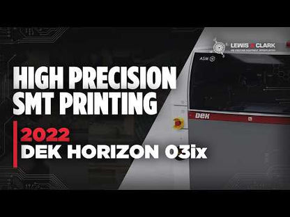 2022 DEK Horizon 03ix Screen Printer